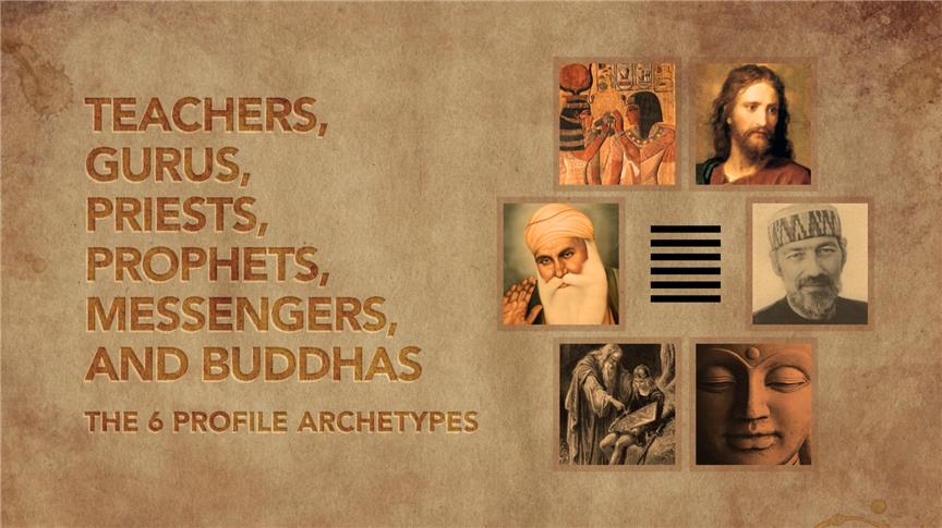 Teachers, Gurus, Priests, Prophets, Messengers, and Buddhas + Your Profile